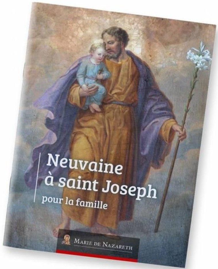 NEUVAINE A SAINT JOSEPH  POUR LA FAMILLE - ASSOCIATION MARIE DE NAZARETH - BOOKS ON DEMAND