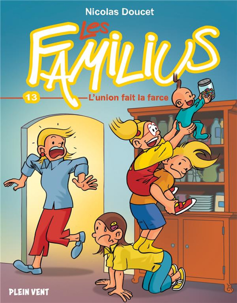 LES FAMILIUS, L'UNION FAIT LA FARCE - TOME 13 - NICOLAS DOUCET - BOOKS ON DEMAND