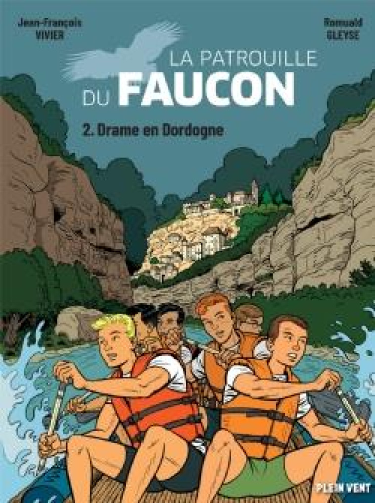 DRAME EN DORDOGNE - LES AVENTURES DE LA PATROUILLE DU FAUCON 2 - VIVIER/GLEYSE - BOOKS ON DEMAND