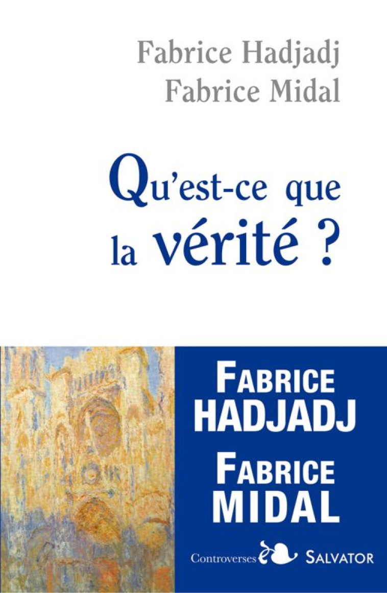 QUU'EST-CE QUE LA VERITE ? - HADJADJ/MIDAL - SALVATOR