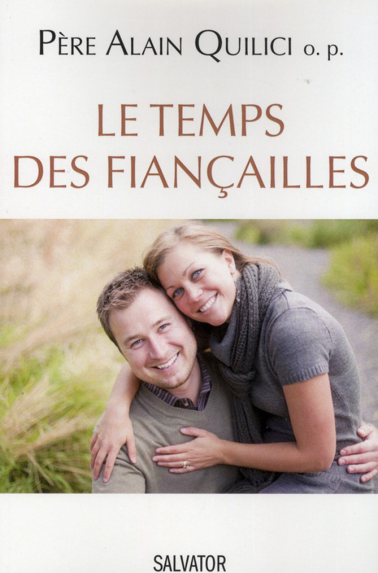 LE TEMPS DES FIANCAILLES - P. ALAIN QUILICI - Salvator