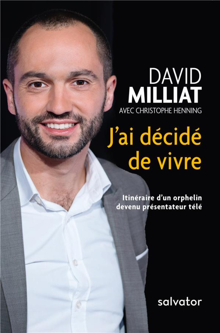 J'AI DECIDE DE VIVRE - DAVID MILLIAT - SALVATOR