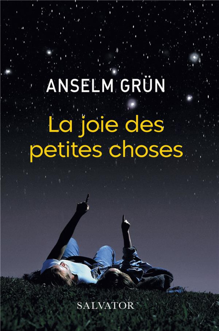 LA JOIE DES PETITES CHOSES - ANSELM GRUN - SALVATOR