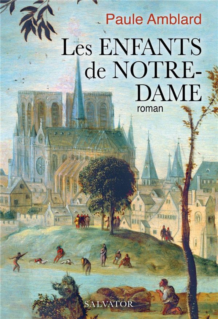 LES ENFANTS DE NOTRE-DAME - PAULE AMBLARD - SALVATOR