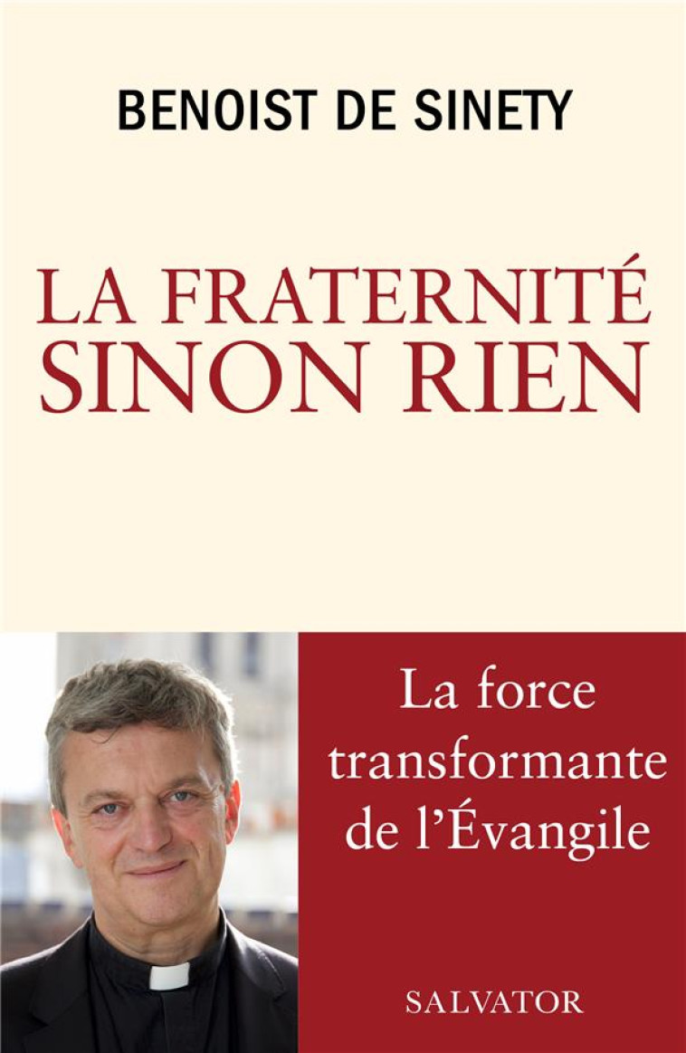 LA FRATERNITE SINON RIEN - BENOIST DE SINETY - SALVATOR