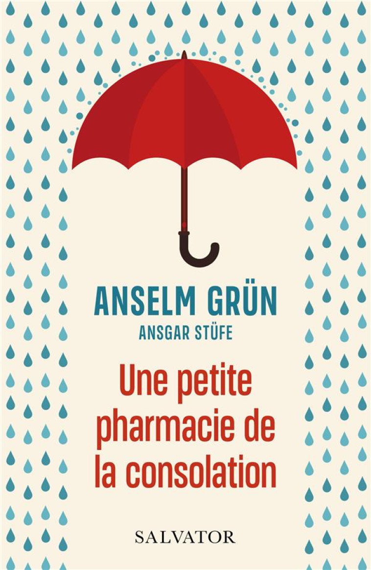 UNE PETITE PHARMACIE DE LA CONSOLATION - ANSELM GRUN - SALVATOR