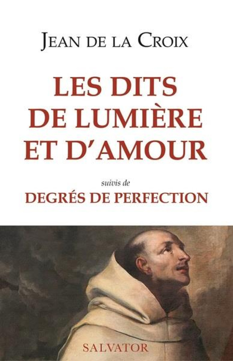 LES DITS DE LUMIERE ET D'AMOUR - JEAN DE LA CROIX - SALVATOR