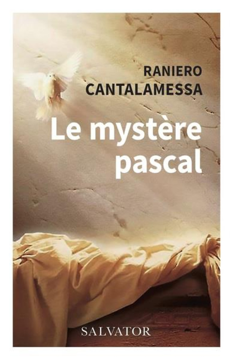 LE MYSTERE PASCAL - CANTALAMESSA/LEROY - SALVATOR