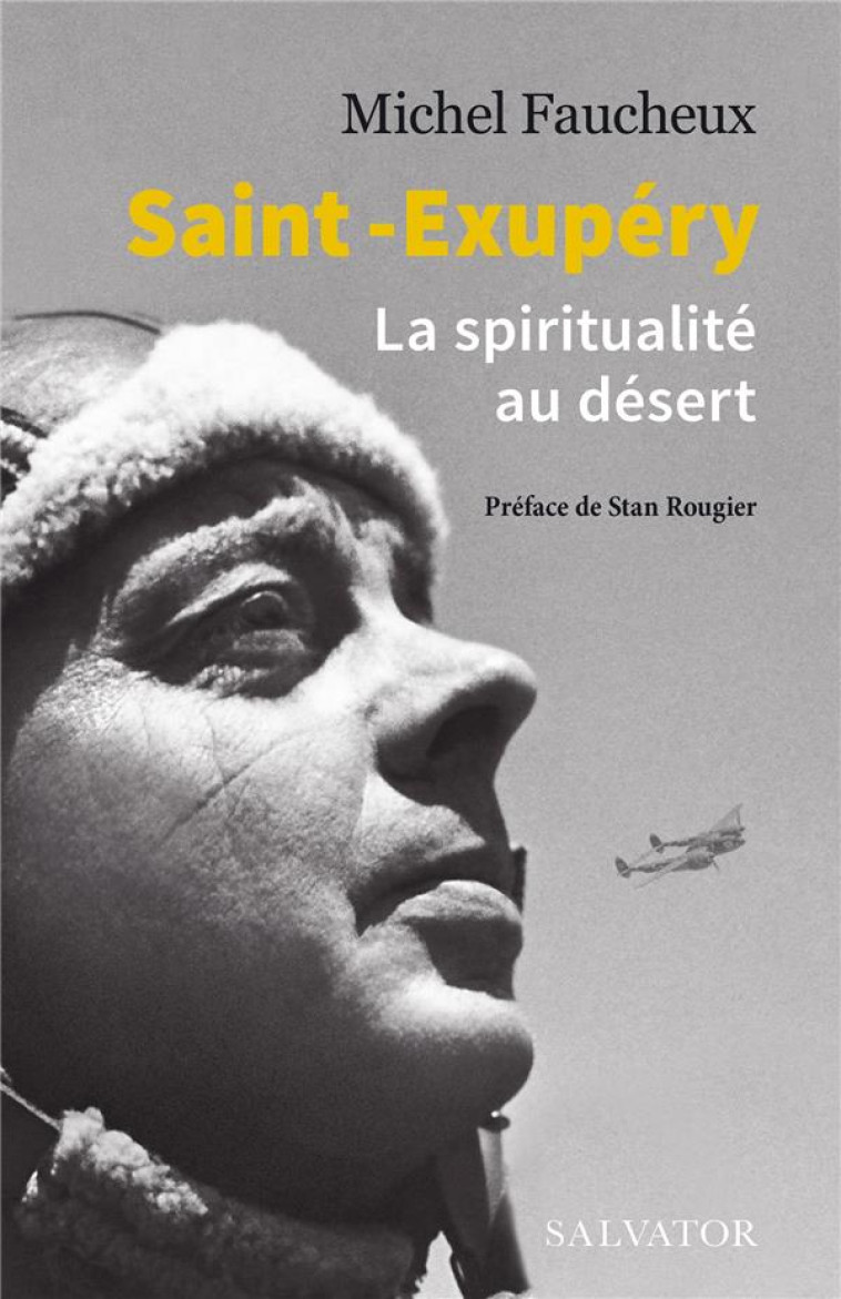 SAINT-EXUPERY - LA SPIRITUALITE AU DESERT - FAUCHEUX/ROUGIER - SALVATOR