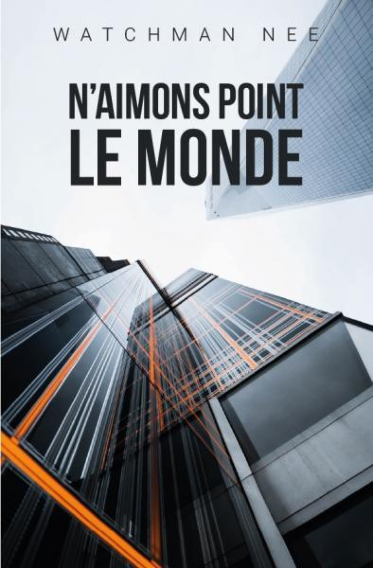 N'AIMONS POINT LE MONDE - NEE WATCHMAN - CLC26