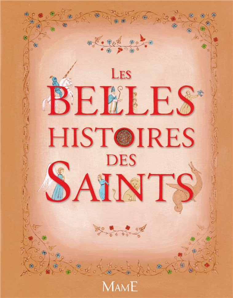 LES BELLES HISTOIRES DES SAINTS - LANOE/DE GASTOLD - MAME