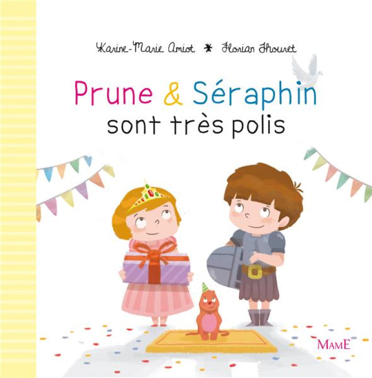 PRUNE ET SERAPHIN SONT TRES POLIS - AMIOT/THOURET - MAME