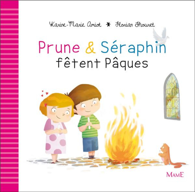 PRUNE ET SERAPHIN FETENT PAQUES - AMIOT/THOURET - Mame