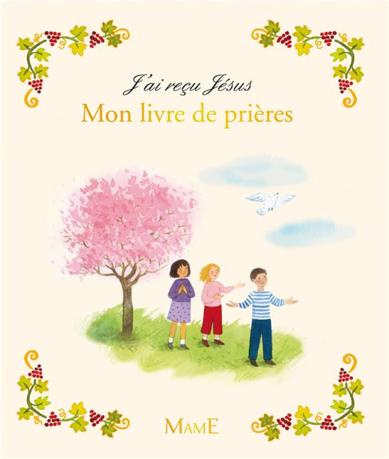 J'AI RECU JESUS. MON LIVRE DE PRIERES - TERTRAIS/FLUSIN - Mame