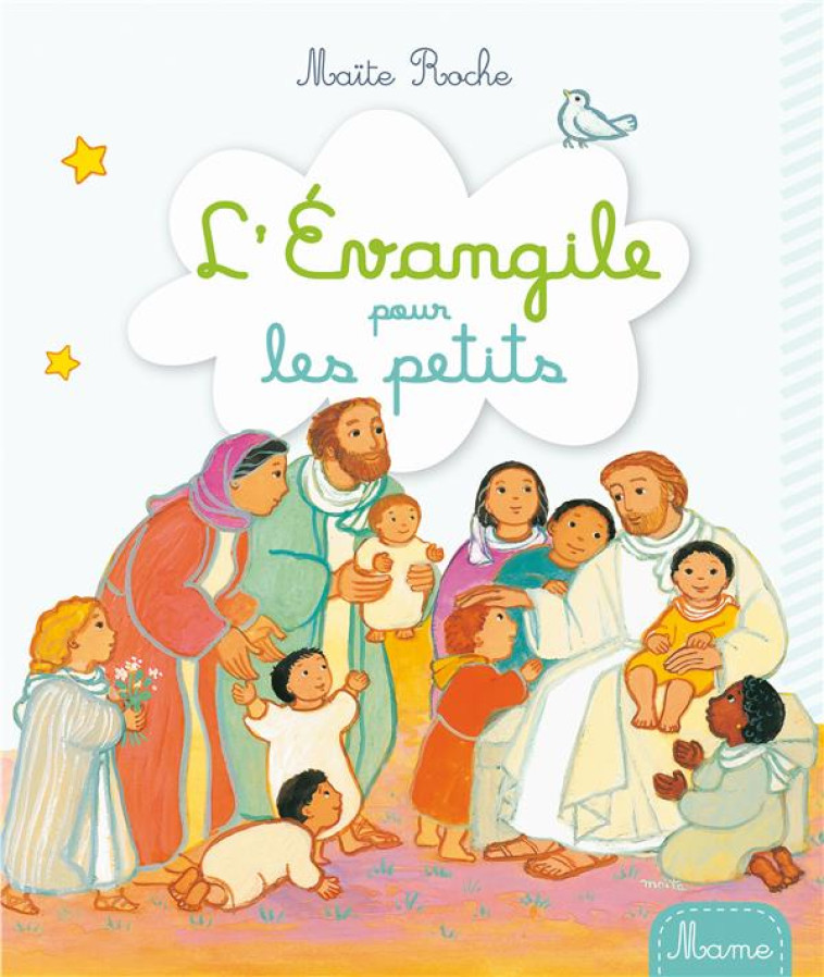 L'EVANGILE POUR LES PETITS - MAITE ROCHE - Mame