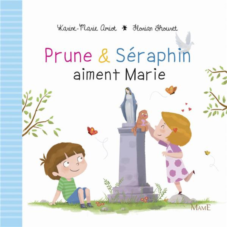 PRUNE ET SERAPHIN AIMENT MARIE - AMIOT/THOURET - Mame