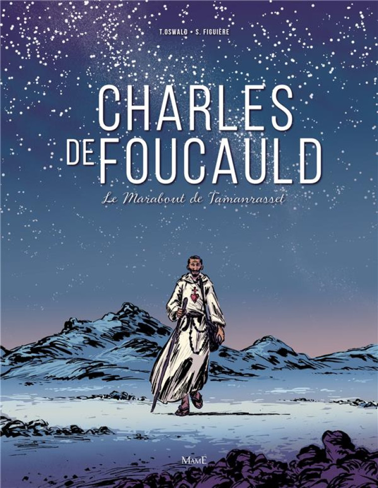 CHARLES DE FOUCAULD - OSWALD/FIGUIERE - Mame