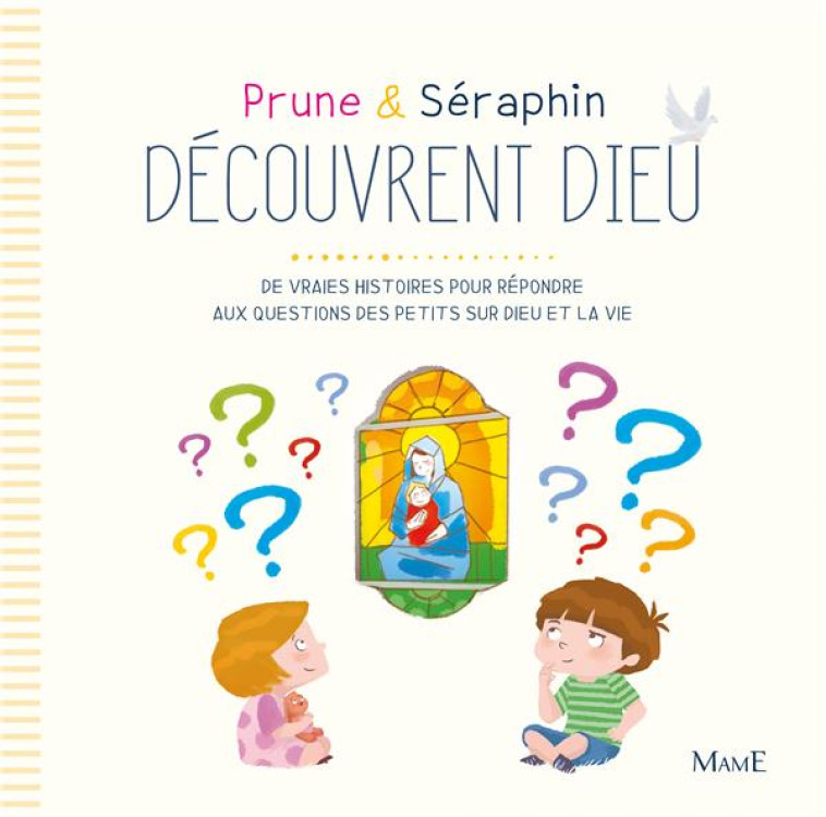 PRUNE ET SERAPHIN DECOUVRENT DIEU - AMIOT/THOURET - Mame