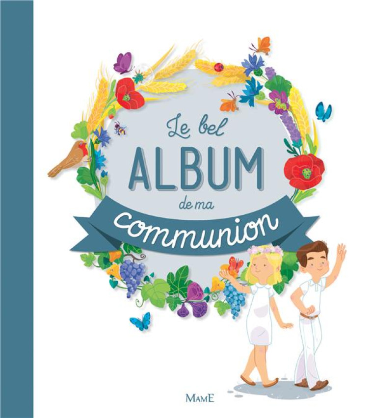 LE BEL ALBUM DE MA COMMUNION - TERTRAIS/DELLA-MALVA - Mame