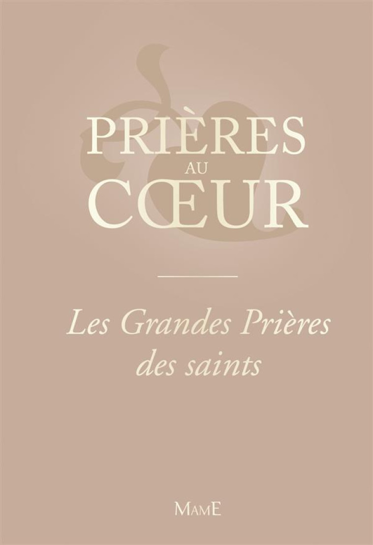 LES GRANDES PRIERES DES SAINTS - COLLECTIF - Mame