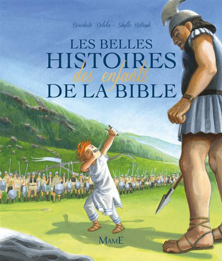 LES BELLES HISTOIRES DES ENFANTS DE LA BIBLE - BENEDICTE DELELIS - Mame