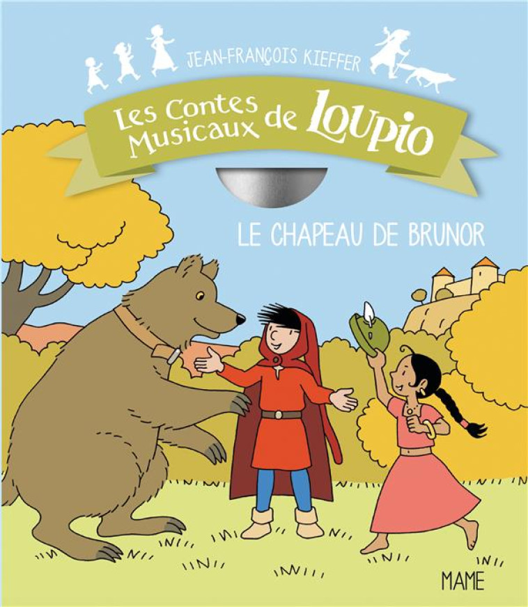 LES CONTES MUSICAUX DE LOUPIO - LE CHAPEAU DE BRUNOR (+CD) - J-F. KIEFFER - Mame