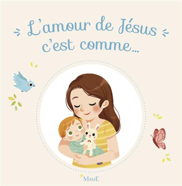 L'AMOUR DE JESUS, C'EST COMME... - AMIOT/WU - Mame