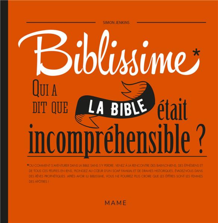 BIBLISSIME - QUI A DIT QUE LA BIBLE ETAIT INCOMPREHENSIBLE ? - JENKINS SIMON - MAME