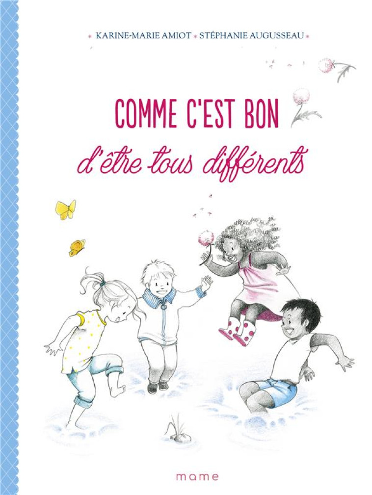 COMME C'EST BON D'ETRE TOUS DIFFERENTS - AMIOT/AUGUSSEAU - MAME