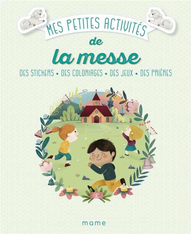 MES PETITES ACTIVITES DE LA MESSE 3-6 ANS - VINCIANE SCHLEEF - MAME