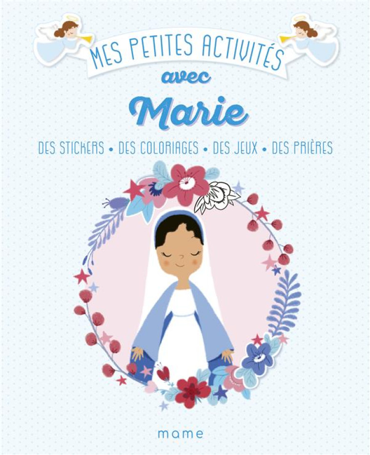 MES PETITES ACTIVITES AVEC MARIE 3-6 ANS - VIRGINIE MARTINS-B. - MAME