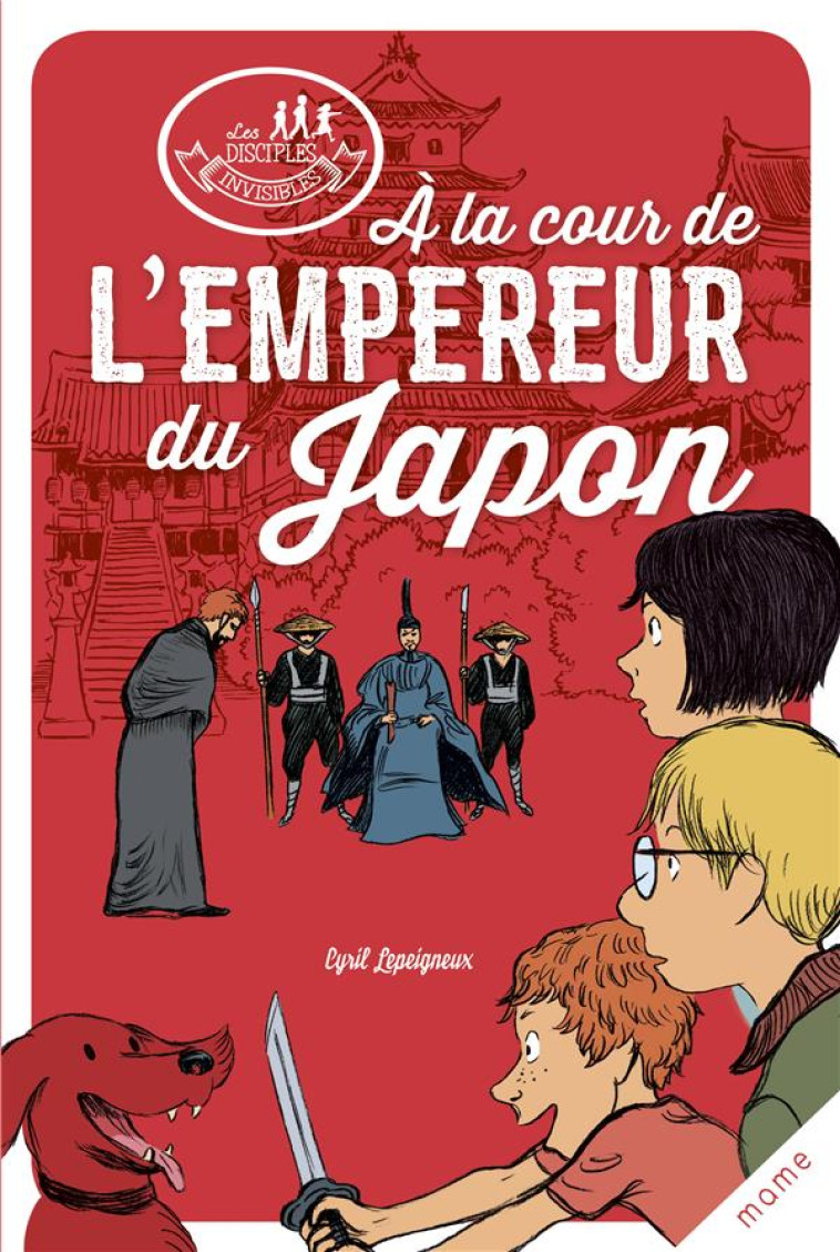 A LA COUR DE L'EMPEREUR DU JAPON - LEPEIGNEUX/MARILLEAU - MAME