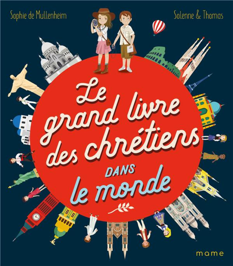 LE GRAND LIVRE DES CHRETIENS DANS LE MONDE - DE MULLENHEIM - MAME