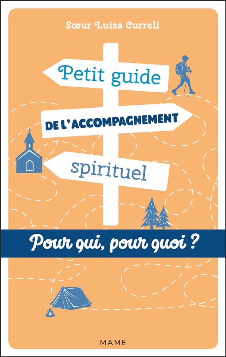 PETIT GUIDE DE L'ACCOMPAGNEMENT SPIRITUEL. POUR QUI ? POUR QUOI ? - CURRELI SR LUISA - MAME