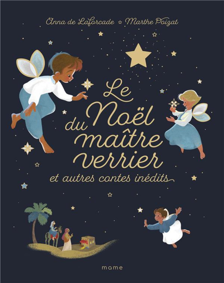 LE NOEL DU MAITRE VERRIER ET AUTRES CONTES INEDITS - DE LAFORCADE/POIZAT - MAME