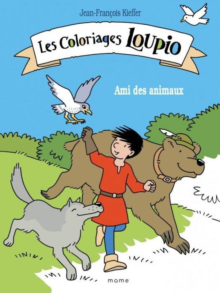 LES COLORIAGES LOUPIO - AMI DES ANIMAUX, TOME 2 - KIEFFER J-F. - MAME