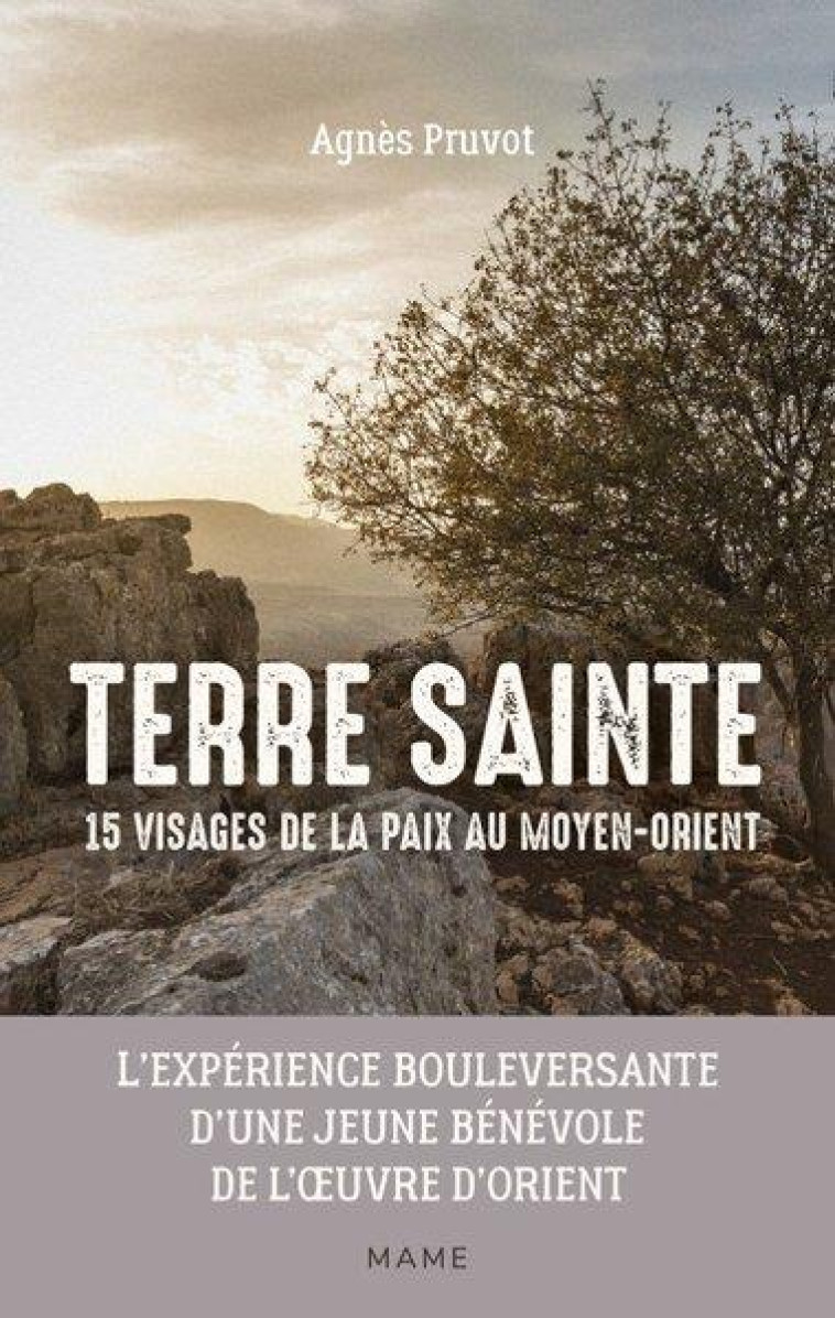 TERRE SAINTE. 15 VISAGES DE LA PAIX AU MOYEN ORIENT - PRUVOT AGNES - MAME