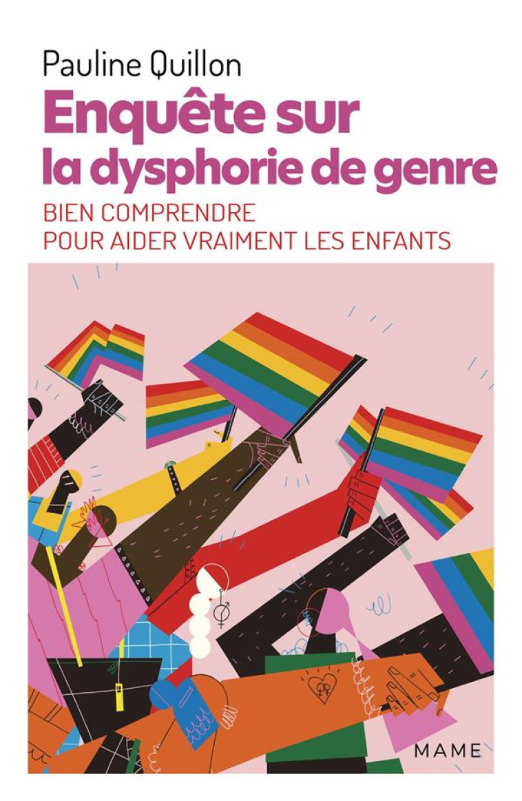 ENQUETE SUR LA DYSPHORIE DE GENRE - BIEN COMPRENDRE POUR AIDER VRAIMENT LES ENFANTS - QUILLON PAULINE - MAME