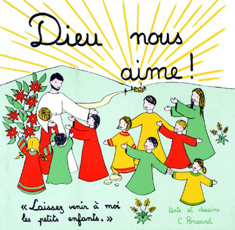 DIEU NOUS AIME - LIVRE ENFANT - CHRISTINE PONSARD - TEQUI