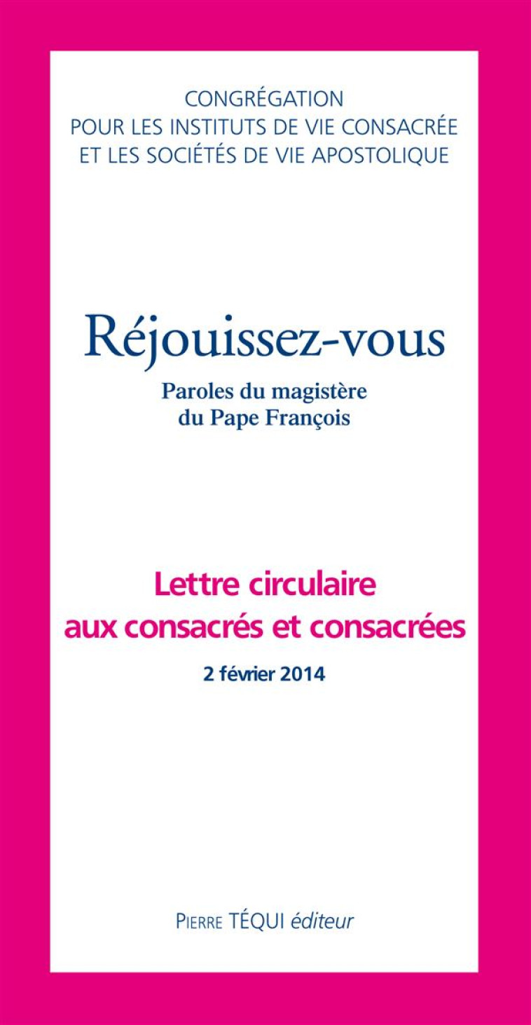 REJOUISSEZ-VOUS - CONGREGATION POUR LES INSTITUT - Téqui