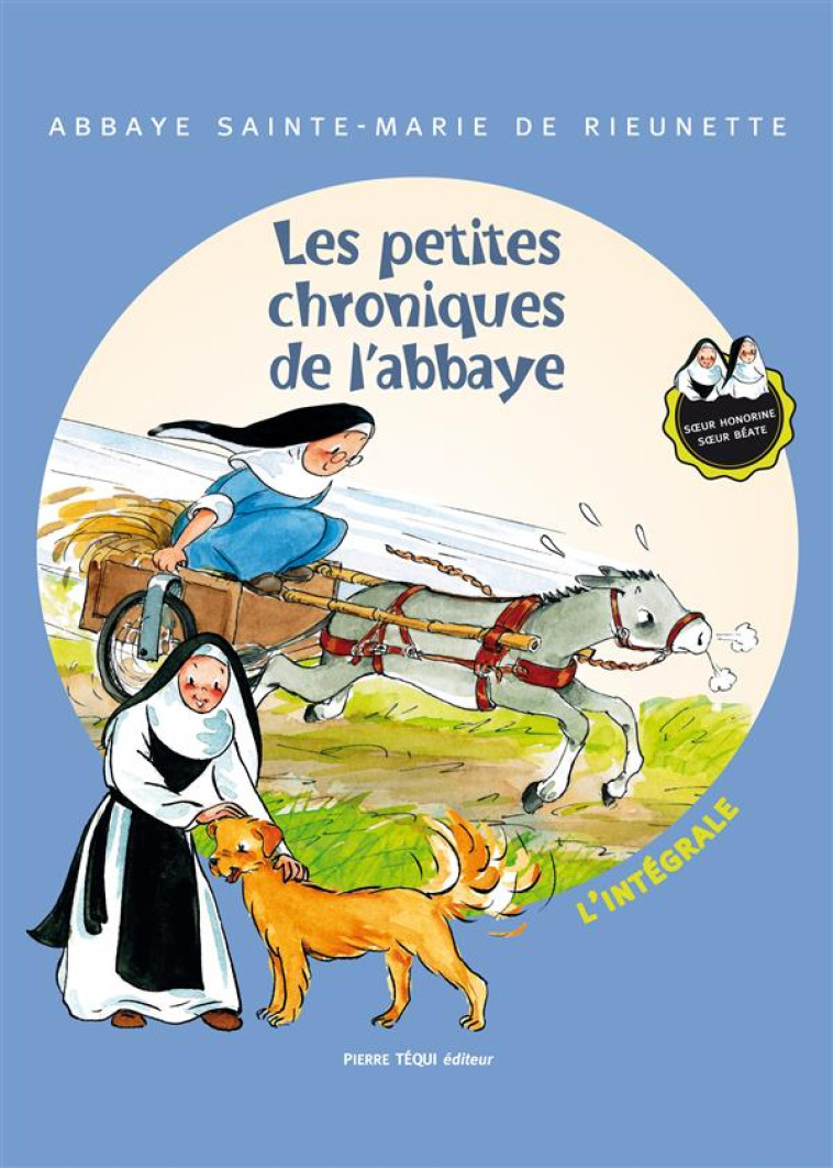 LES PETITES CHRONIQUES DE L'ABBAYE - BD - ABBAYE SAINTE MARIE - Téqui