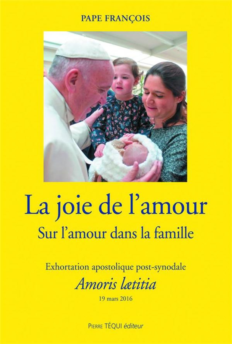 L'AMOUR DANS LA FAMILLE - PAPE FRANCOIS - Téqui