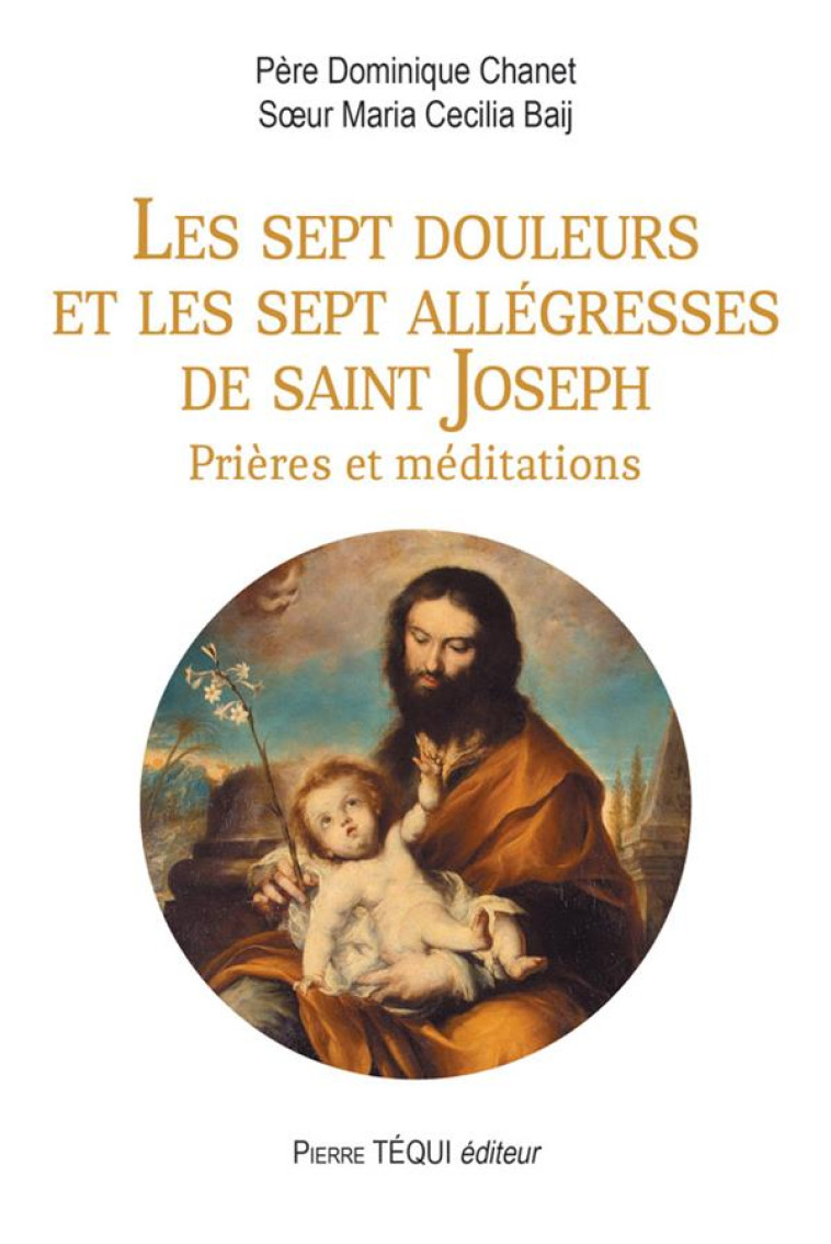 LES SEPT DOULEURS ET LES SEPT ALLEGRESSES DE SAINT JOSEPH - CHANET/BAIJ - TEQUI