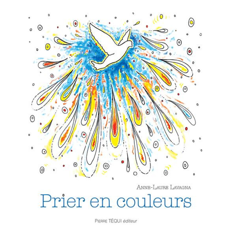 PRIER EN COULEURS - ANNE-LAURE LAVAGNA - TEQUI