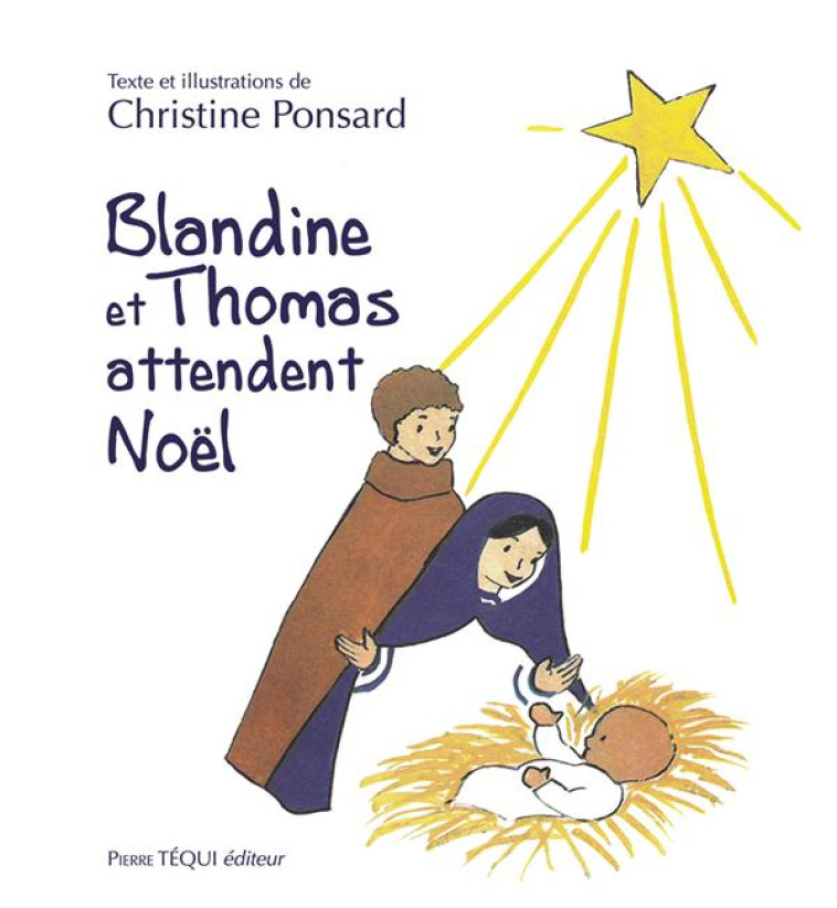 BLANDINE ET THOMAS ATTENDENT NOEL - CHRISTINE PONSARD - TEQUI