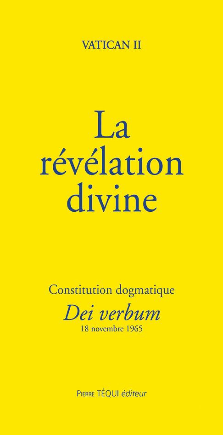 LA REVELATION DIVINE - CONSTITUTION DOGMATIQUE DEI VERBUM - VATICAN II - TEQUI