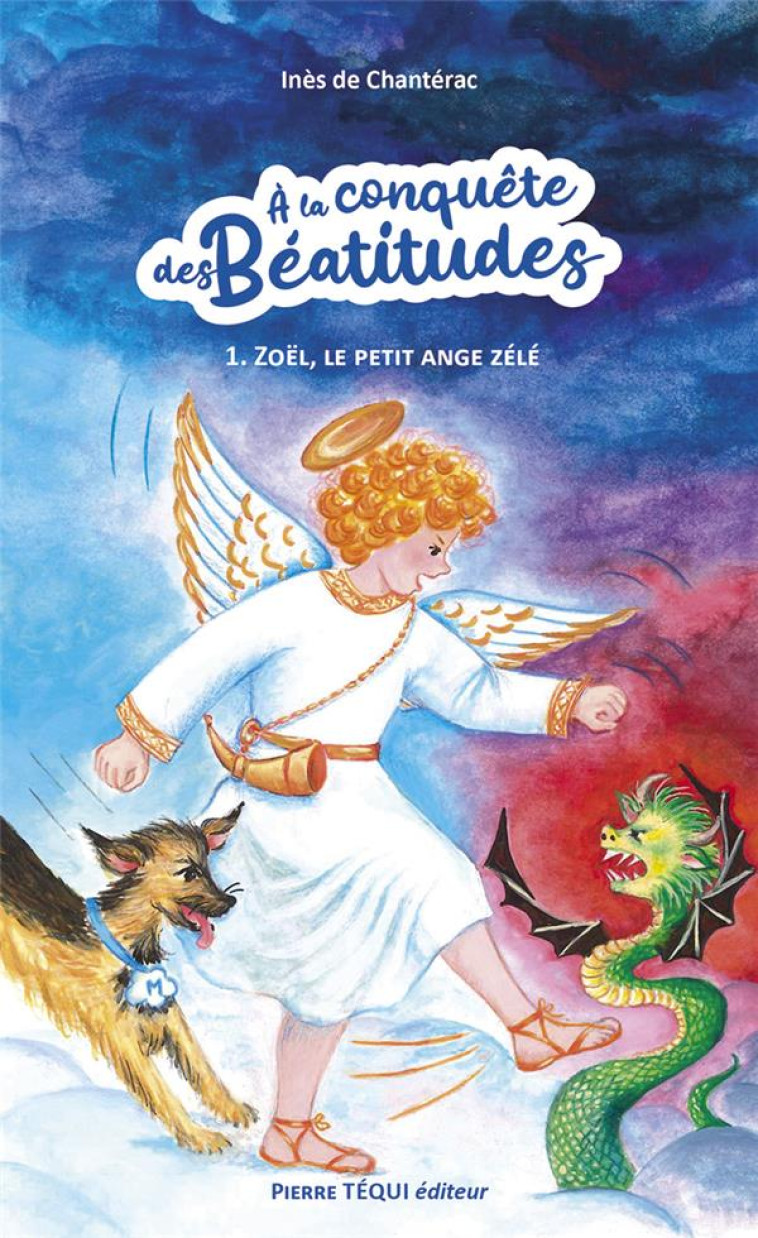 ZOEL, LE PETIT ANGE ZELE - EDITION ILLUSTREE - DE CHANTERAC INES - TEQUI