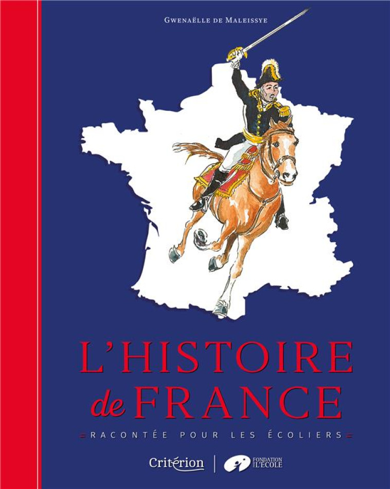 L'HISTOIRE DE FRANCE RACONTEE POUR LES ECOLIERS - DE MALEISSYE/POUCHOL - CRITERION