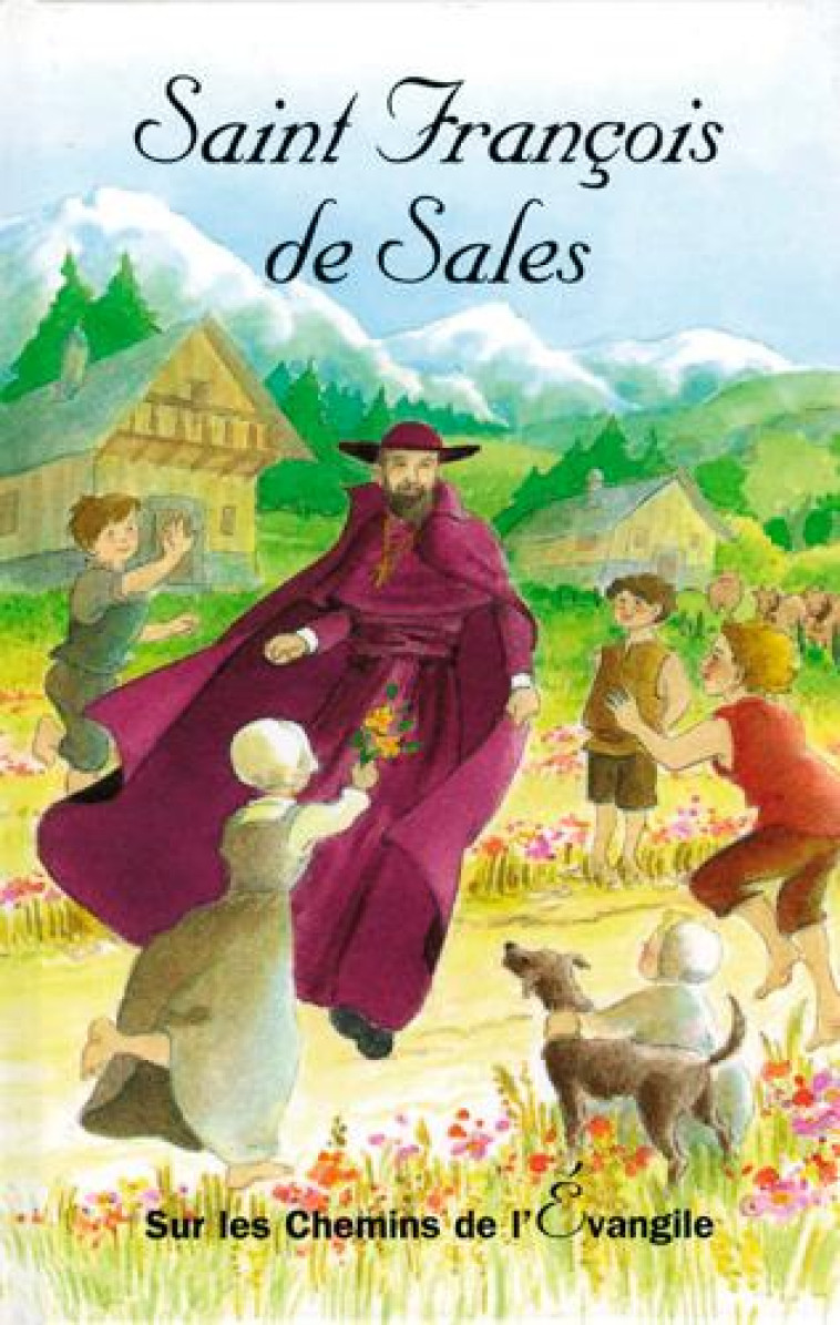 SAINT FRANCOIS DE SALES SUR LES CHEMINS DE L'EVANGILE - C. FINO - SIGNE