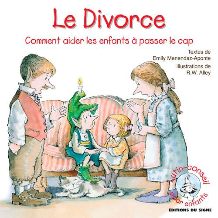 LE DIVORCE - COMMENT AIDER LES ENFANTS A PASSER LE CAP - E.MENDEZ /LAPONTE - SIGNE